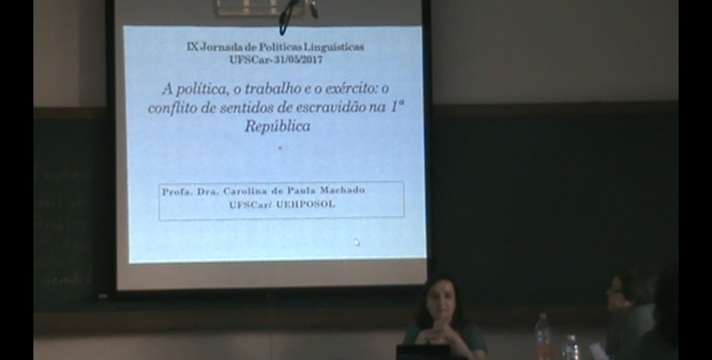 Apresentação da Profª. Drª. Carolina de Paula Machado na IX Jornada de Políticas Linguísticas